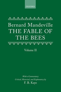 Enlarge image Cover: The Fable of the Bees: Or Private Vices, Publick Benefits - Oxford University Press