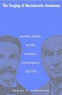 Cover: The Forging of Bureaucratic Autonomy - Princeton University Press