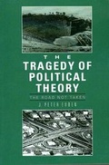 Cover: The Tragedy of Political Theory - Princeton University Press
