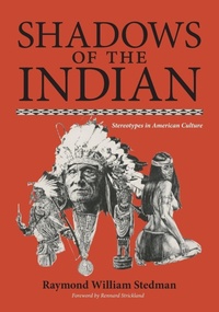 Enlarge image Cover: Shadows of the Indian - University of Oklahoma Press