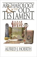 Cover: Archaeology and the Old Testament - Revell, a division of Baker Publishing Group