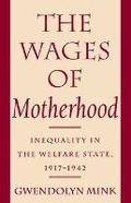 Cover: The Wages of Motherhood - Cornell University Press