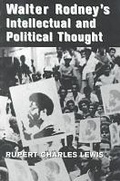 Cover: Walter Rodney's Intellectual and Political Thought - Wayne State University Press