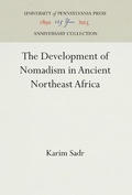 Cover: The Development of Nomadism in Ancient Northeast Africa - University of Pennsylvania Press