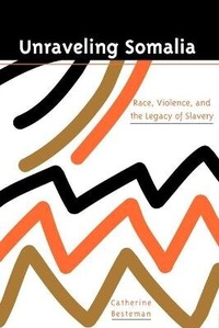 Abbildung von: Unraveling Somalia - University of Pennsylvania Press