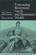 Cover: Forecasting Retirement Needs and Retirement Wealth - University of Pennsylvania Press