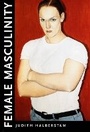 Cover: Female Masculinity - Duke University Press