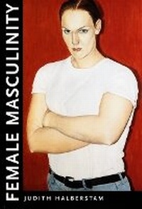 Enlarge image Cover: Female Masculinity - Duke University Press