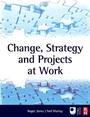 Cover: Change, Strategy and Projects at Work - Routledge