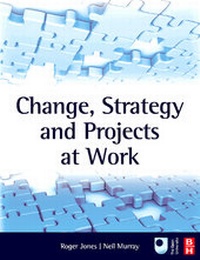 Enlarge image Cover: Change, Strategy and Projects at Work - Routledge