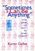 Cover: Sometimes I Can Be Anything - Teachers' College Press