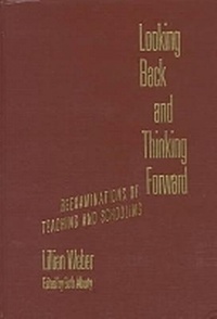 Enlarge image Cover: Looking Back and Thinking Forward - Teachers' College Press