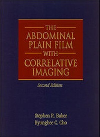 Abbildung von: The Abdominal Plain Film with Correlative Imaging - Appleton & Lange
