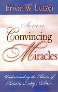 Abbildung von: Seven Convincing Miracles, Understanding the Claims of Christ in Today's Culture - Moody Publishers