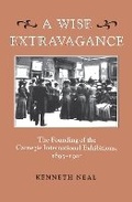 Cover: A Wise Extravagance - University of Pittsburgh Press