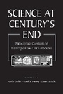 Cover: Science At Century's End - University of Pittsburgh Press