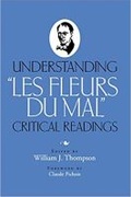 Cover: Understanding ""Les Fleurs du Mal - Vanderbilt University Press
