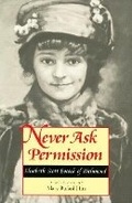 Cover: Never Ask Permission - University of Virginia Press
