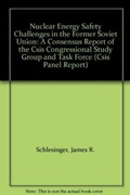 Cover: Nuclear Energy Safety Challenges In The Former Soviet Union - Centre for Strategic & International Studies,U.S.