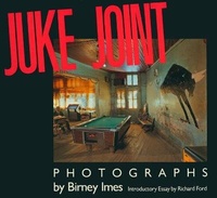 Abbildung von: Juke Joint - University Press of Mississippi
