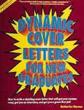 Cover: Dynamic Cover Letters for New Graduates - Ten Speed Press