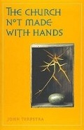Cover: The Church Not Made with Hands - Wolsak and Wynn