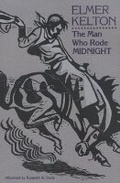 Cover: The Man Who Rode Midnight - Texas Christian University Press