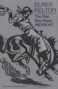Enlarge image Cover: The Man Who Rode Midnight - Texas Christian University Press