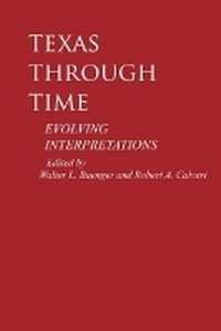 Enlarge image Cover: Texas through Time - Texas A & M University Press