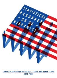 Enlarge image Cover: Statistical Handbook on U.S. Hispanics - Greenwood Press