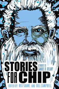 Enlarge image Cover: Stores for Chip: A Tribute to Samuel R. Delany - Rosarium Publishing