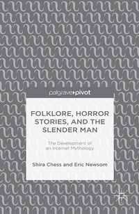 Enlarge image Cover: Folklore, Horror Stories, and the Slender Man - Palgrave Pivot