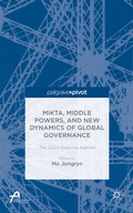 Cover: MIKTA, Middle Powers, and New Dynamics of Global Governance - Palgrave Pivot