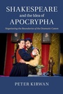 Cover: Shakespeare and the Idea of Apocrypha - Cambridge University Press