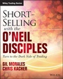 Cover: Short-Selling with the O'Neil Disciples - Wiley