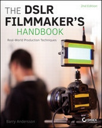 Abbildung von: The DSLR Filmmaker's Handbook - Sybex