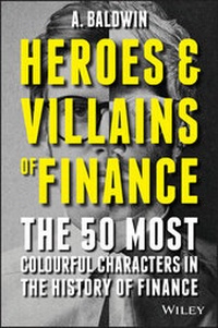 Abbildung von: Heroes and Villains of Finance - Wiley