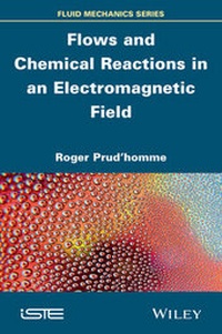 Abbildung von: Flows and Chemical Reactions in an Electromagnetic Field - Wiley-ISTE