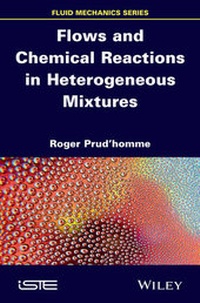 Abbildung von: Flows and Chemical Reactions in Heterogeneous Mixtures - Wiley-ISTE