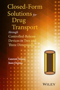 Cover: Closed-form Solutions for Drug Transport through Controlled-Release Devices in Two and Three Dimensions - Wiley