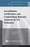 Cover: Accreditation, Certification, and Credentialing: Relevant Concerns for U.S. Evaluators - Jossey-Bass