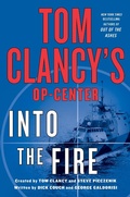 Cover: Tom Clancy's Op-Center: Into the Fire - St. Martin's Griffin