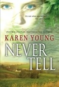 Cover: Never Tell - Mira Books