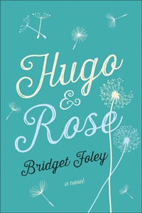 Enlarge image Cover: Hugo & Rose - St. Martin's Press