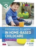 Cover: CACHE Level 3 Preparing to Work in Home-based Childcare - Hodder Education