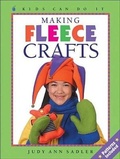 Cover: Making Fleece Crafts - Kids Can Press