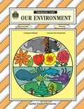 Cover: Our Environment - Teacher Created Materials, Inc
