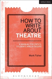 Enlarge image Cover: How to Write About Theatre - Methuen Drama