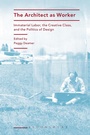 Cover: The Architect as Worker - Bloomsbury Academic