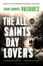 Cover: The All Saints' Day Lovers - Bloomsbury Publishing PLC